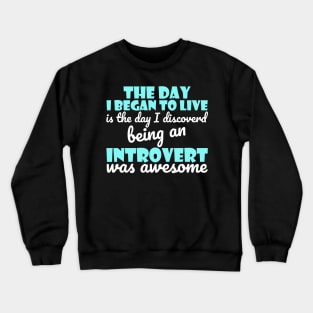 Inspirational And Motivational Introverts Quote Crewneck Sweatshirt